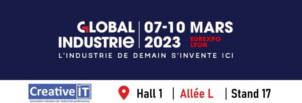 Creative IT participe à Global Industrie Lyon du 7 au 10 mars 2023